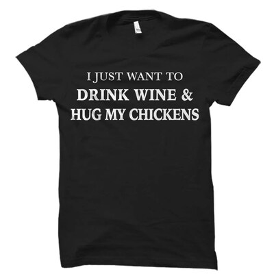 Drink Wine and Chickens Shirt. Chicken Lover Gift. Chicken Shirts. Chicken Gifts. Country Girl Gift Backyard Farmer Shirt Farm Animal - image1
